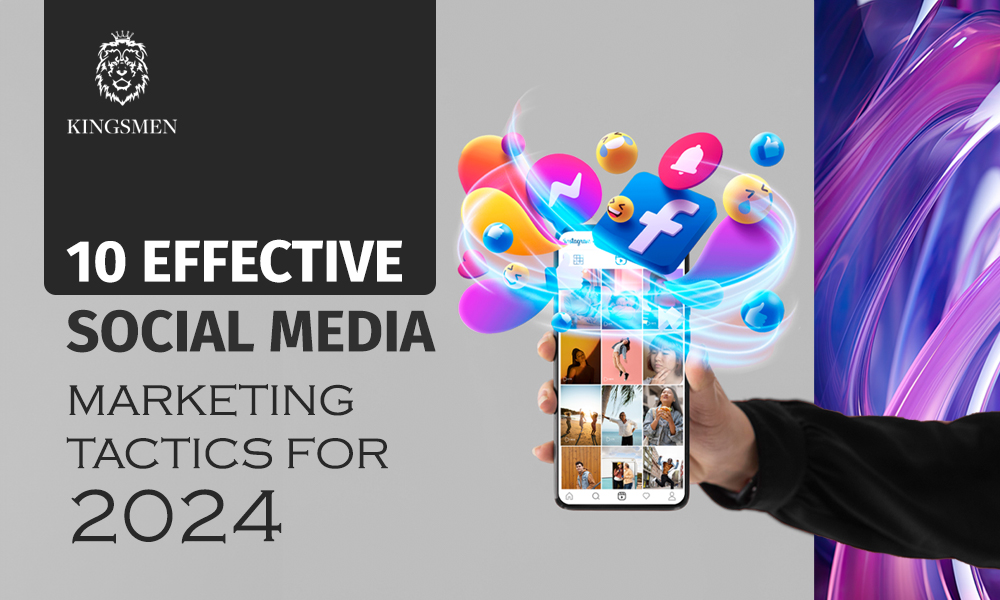 Mastering Social Media: 10 Proven Tactics for Effective Marketing