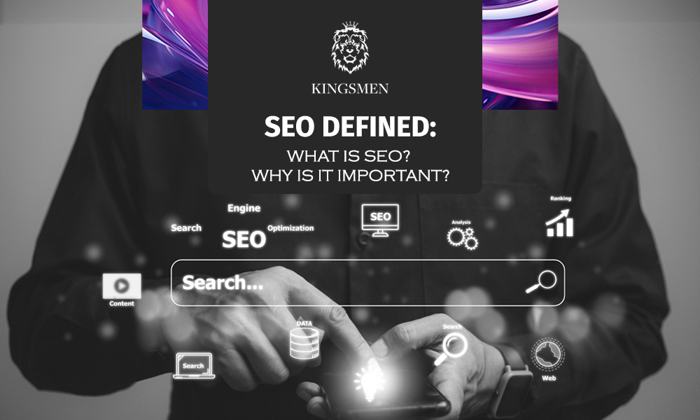 The Power of SEO: A Royal Guide by Kingsmen Agency